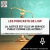 La justice est-elle un service public comme les autres ?