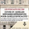 Covid-19 : quelles réponses répressives pour quelle efficacité ?