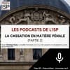 La cassation en matière pénale (2ème partie)