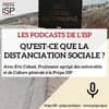 Qu’est-ce que la distanciation sociale ?