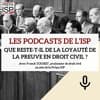 Que reste-t-il de la loyauté de la preuve en droit civil ?