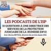 10 questions à une directrice des services de la protection judiciaire de la jeunesse (DPJJ)