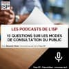 10 questions sur les modes de consultation du public