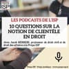 10 questions sur la notion de clientèle en droit