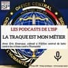 « La traque est mon métier »