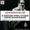 10 questions après l'attaque contre Salman Rushdie