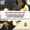 10 questions sur les crypto-monnaies
