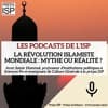 La révolution islamiste mondiale : mythe ou réalité ?