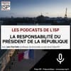 La responsabilité du président de la République