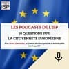 10 questions sur la citoyenneté européenne