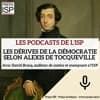 Les dérives de la démocratie selon Alexis de Tocqueville